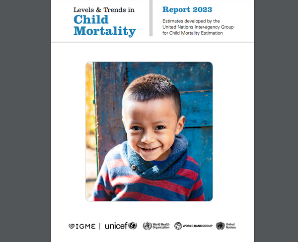 유엔아동기금(UNICEF∙유니세프)과 세계보건기구(WHO), 세계은행(WB)이 최근 공동으로 발표한 2023 아동 사망률 보고서.