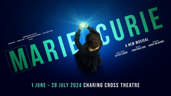 뮤지컬 ‘마리퀴리’ 영국 공연 포스터. 지난 6월 1일부터 7월 28일까지 런던 웨스트엔드 채링 크로스 시어터(Charing Cross Theater)에서 영어 버전 초연을 올렸다. ⓒ라이브㈜ 제공