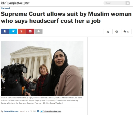 미국 연방대법원이 히잡 때문에 의류업체 고용을 거부당한 이슬람 여성 사만다 엘라우프의 손을 들어줬다. ⓒ워싱턴 포스트 기사(http://www.washingtonpost.com/national/supreme-court-allows-suit-by-muslim-woman-who-says-head-scarf-cost-her-a-job/2015/06/01/977293f0-088c-11e5-9e39-0db921c47b93_story.html) 화면 캡처